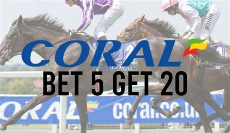 coral bet 5 get 20 terms - coral free bets